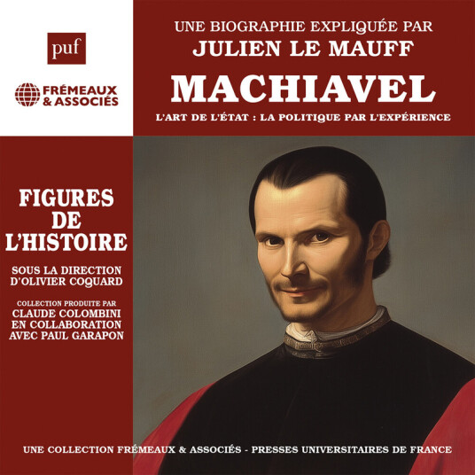 Julien Le Mauff Machiavel L'art De L'etat: La Politique Par CD