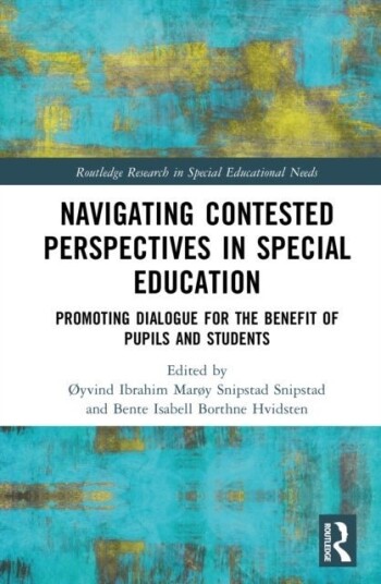 Navigating Contested Perspectives in Special Education Navigating Contested Perspectives in Special Education