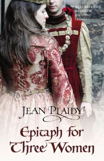 Epitaph For Three Women Av Jean (Novelist) Plaidy Epitaph For Three Women Av Jean (Novelist) Plaidy