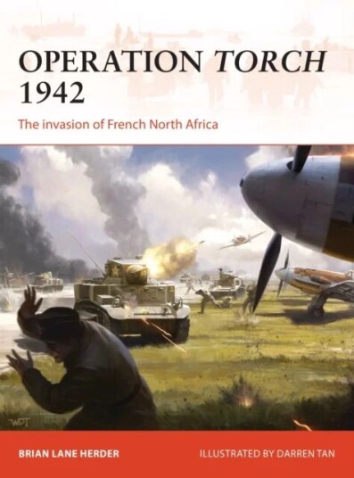 Operation Torch 1942 Av Brian Lane Herder Operation Torch 1942 Av Brian Lane Herder