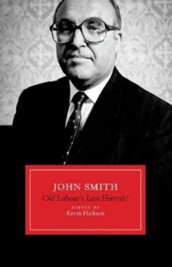 John Smith  Old Labour's Last Hurrah?