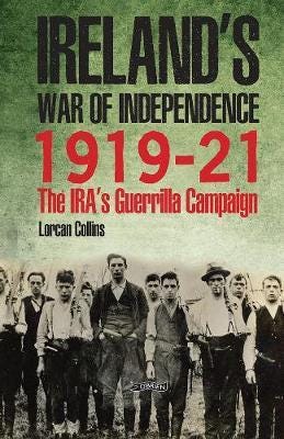 Ireland's War of Independence 191921  The IRA's Guerrilla Campaign