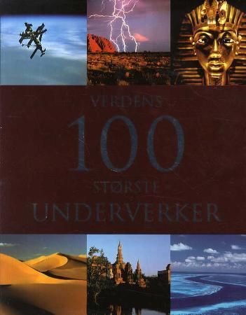 Verdens 100 største underverker, Veldig pen bok / som ny Verdens 100 største underverker, Veldig pen bok / som ny