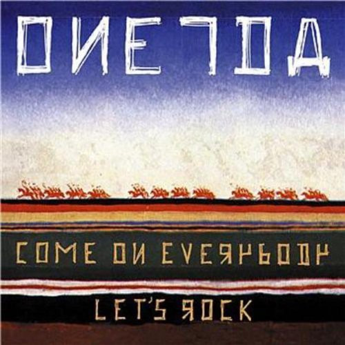 Oneida Come On Everybody Let's Rock CD