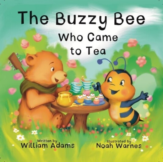THE BUZZY BEE WHO CAME FOR TEA THE BUZZY BEE WHO CAME FOR TEA