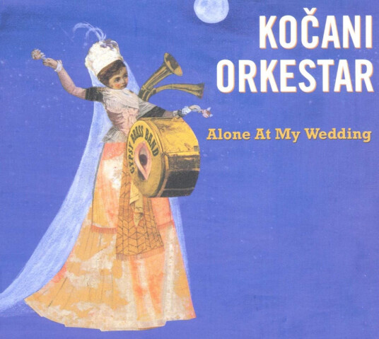 Kocani Orkestar Alone At My Wedding CD
