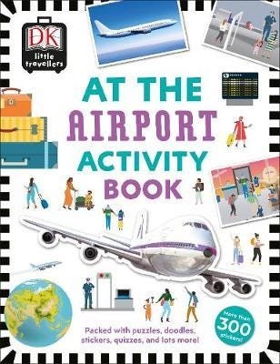 At the Airport Activity Book  Includes more than 300 Stickers
