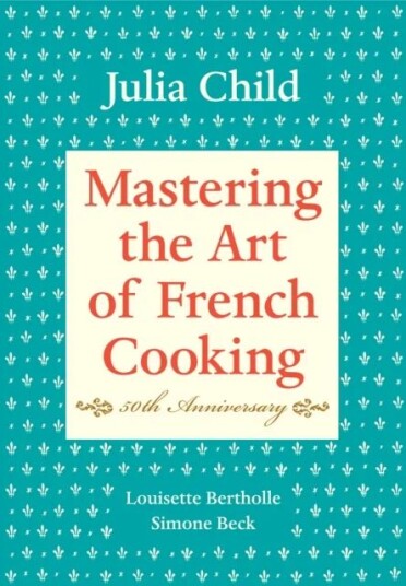 Mastering The Art Of French Cooking, Volume I Av Julia Child, Louisette Bertholle, Simone Beck