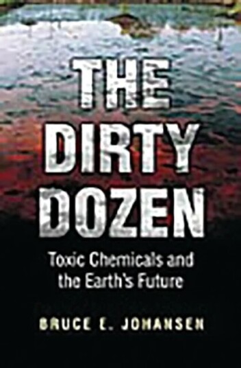 The Dirty Dozen Av Bruce E. Ph.D. Johansen