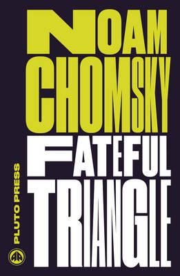 Fateful Triangle Av Noam (Massachusetts Institute Of Technology) Chomsky