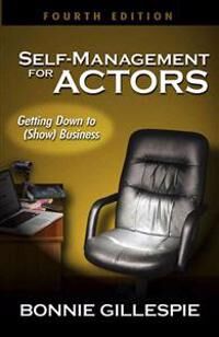 Gillespie Bonnie Self-Management for Actors: Getting Down to