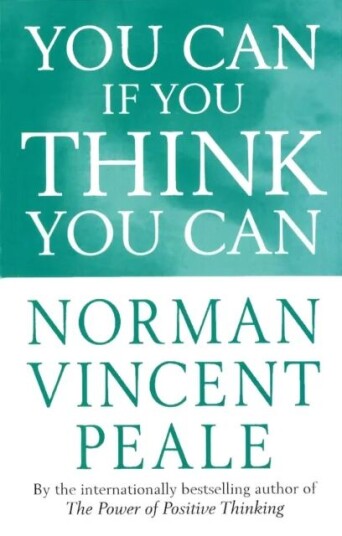 You Can If You Think You Can Av Norman Vincent Peale