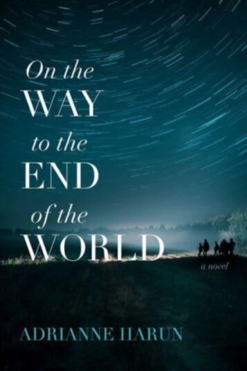 On the Way to the End of the World A Novel On the Way to the End of the World A Novel