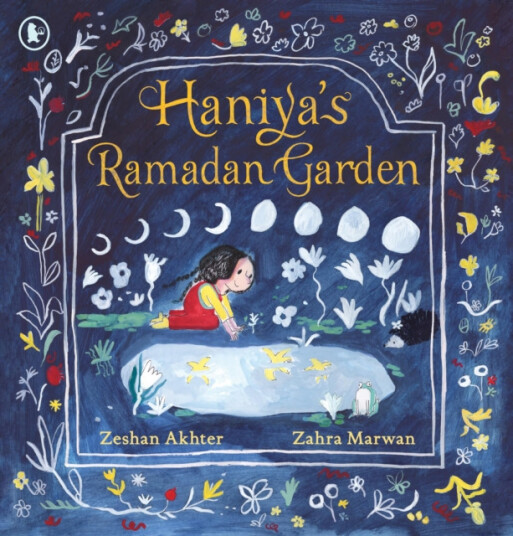 Haniya's Ramadan Garden  A stunningly illustrated picture book for Eid to inspire kindness, generosity and sharing, for ages 3+