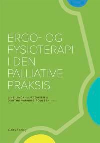 Poulsen Red: Line Lindahl-Jacobsen og Dorthe Varning Ergo- og fysioterapi i den palliative praksis