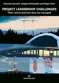 Project Leadership Challenges Av Wenche Aarseth, Roger Klev, Asbjørn Rolstadås