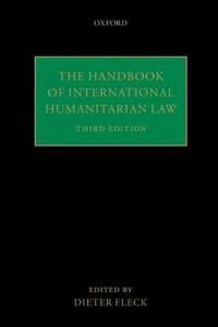 Fleck Dieter The Handbook of International Humanitarian Law