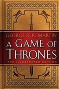 A Game Of Thrones: The Illustrated Edition Av George R.R. Martin A Game Of Thrones: The Illustrated Edition Av George R.R. Martin