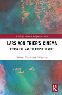 Lars Von Trier'S Cinema Av Rebecca Ver Straten-Mcsparran