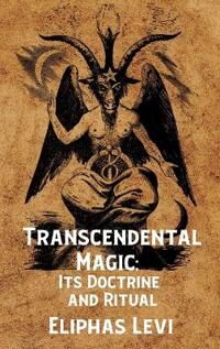 Eliphas Levi Arthur Edward Waite Transcendental Magic