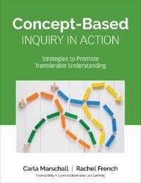 Concept-Based Inquiry In Action Av Carla Marschall, Rachel French