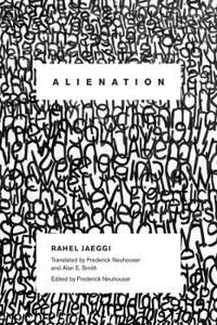 Alienation Av Rahel (Assistant Professor Humboldt University) Jaeggi Alienation Av Rahel (Assistant Professor Humboldt University) Jaeggi