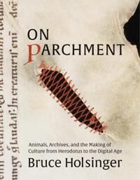 On Parchment Av Bruce Holsinger On Parchment Av Bruce Holsinger