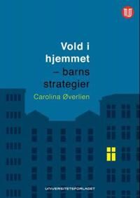 Vold I Hjemmet Av Carolina Øverlien