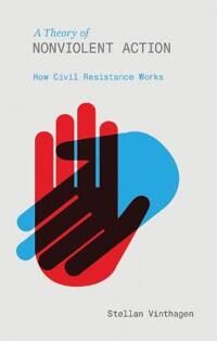 Vinthagen Stellan A Theory of Nonviolent Action