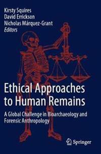 Squires Kirsty Ethical Approaches to Human Remains