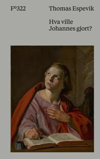 Hva Ville Johannes Gjort? Av Thomas Espevik
