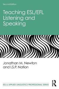 Teaching Esl/efl Listening And Speaking Av Jonathan M. Newton, I.S.P. (Victoria University Of Wellington New Zealand) Nation