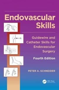 Endovascular Skills Av Peter A. (Division Of Vascular Therapy Kaiser Foundation Hospital Honolulu Hawaii Usa) Schneider
