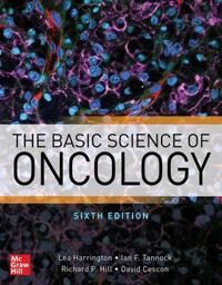 The Basic Science Of Oncology, Sixth Edition Av Lea Harrington, Ian F. Tannock, Richard Hill, Dave Cescon