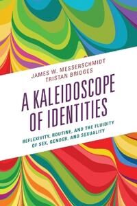 A Kaleidoscope Of Identities Av James W. Messerschmidt, Tristan Associate Professor Of Sociology Bridges
