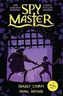 Spy Master: Deadly Storm and Fatal Voyage Books 3 and 4 Spy Master: Deadly Storm and Fatal Voyage Books 3 and 4