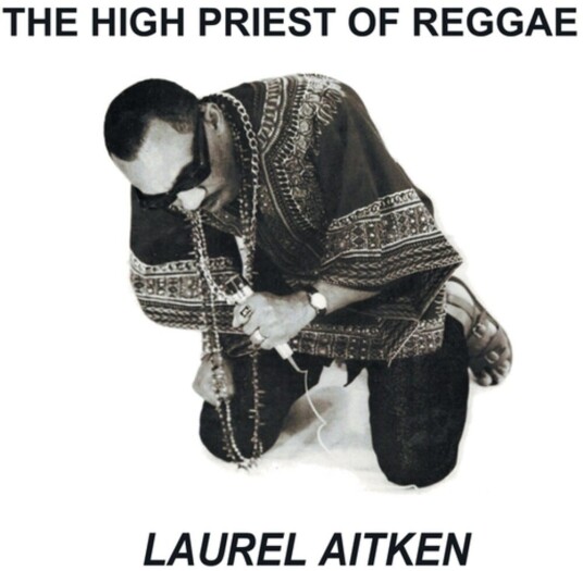 Laurel Aitken High Priest Of Reggae LP/Vinyl
