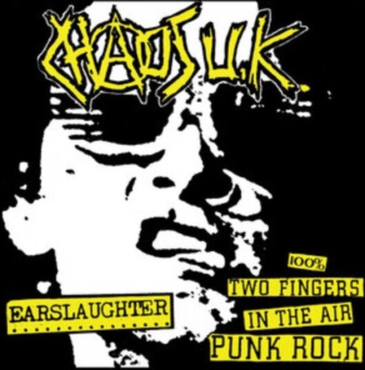 Chaos Uk Earslaughter 100proc Two Fingers In The Air Punk Rock Uk Vinyl