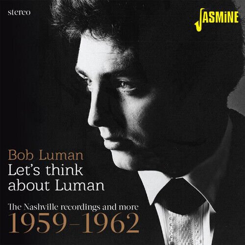 MediaTronixs Bob Luman : Let’s Think About Luman: The Nashville Recordings and More 1959 - Pre-Owned