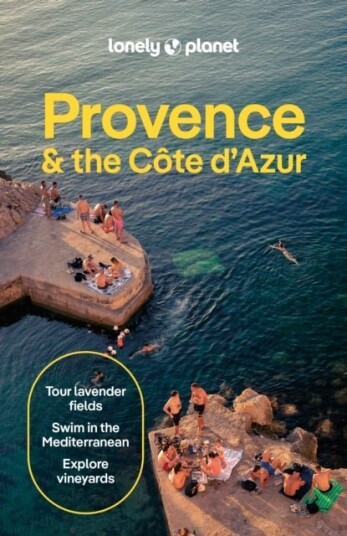 Lonely Planet Provence & the Cote d'Azur Lonely Planet Provence & the Cote d'Azur