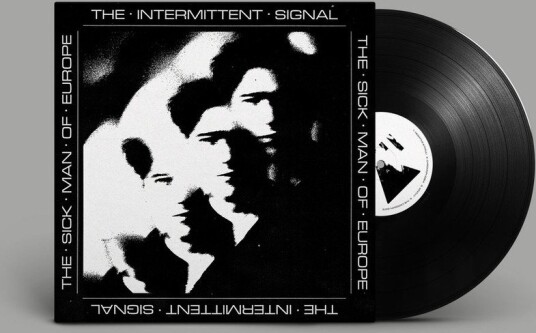 The Sick Man Of Europe The Intermittent Signal Vinyl
