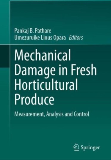 Mechanical Damage in Fresh Horticultural Produce  Measurement, Analysis and Control