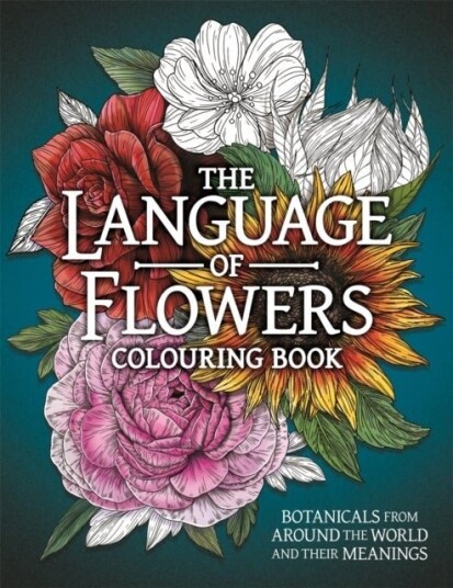 The Language of Flowers Colouring Book The Language of Flowers Colouring Book