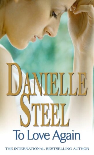 To Love Again An epic, unputdownable read from the worldwide bestseller To Love Again An epic, unputdownable read from the worldwide bestseller