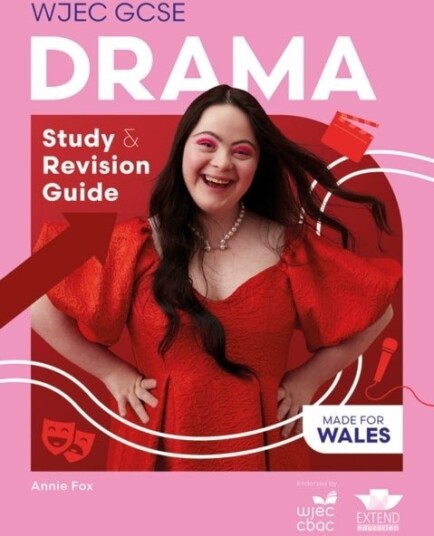 WJEC GCSE Drama: Study and Revision Guide WJEC GCSE Drama: Study and Revision Guide