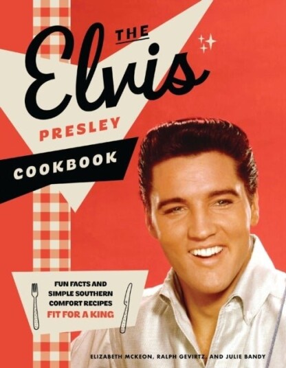 The Elvis Presley Cookbook