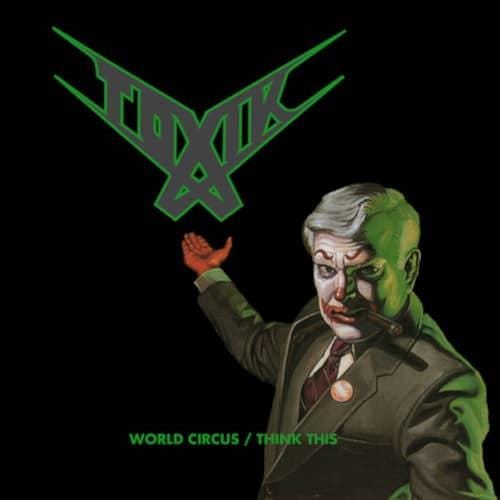 Toxik  World Circus / Think This  CD