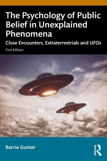The Psychology of Public Belief in Unexplained Phenomena The Psychology of Public Belief in Unexplained Phenomena