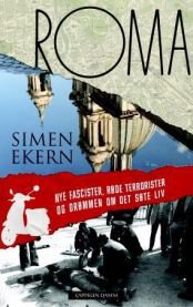 Roma: nye fascister, røde terrorister og drømmen om det søte liv