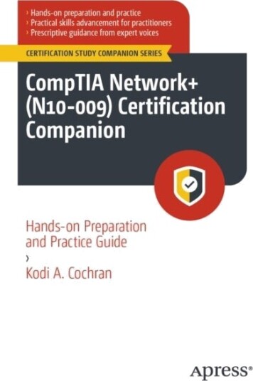 CompTIA Network+ N10 009 Certification Companion
